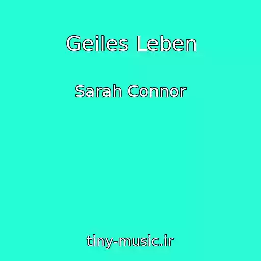 کاور آهنگ Geiles Leben از Sarah Connor
