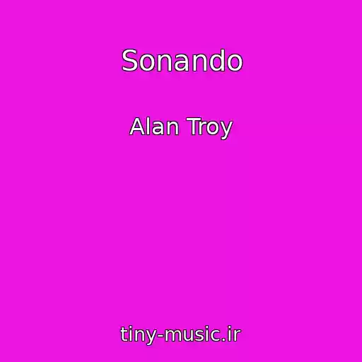 کاور آهنگ Sonando از Alan Troy