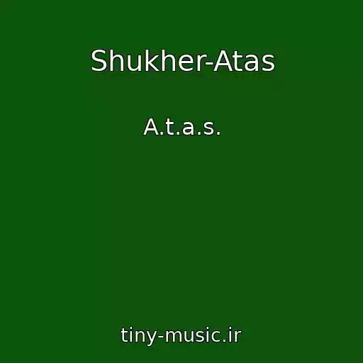 کاور آهنگ Shukher-Atas از A.t.a.s.