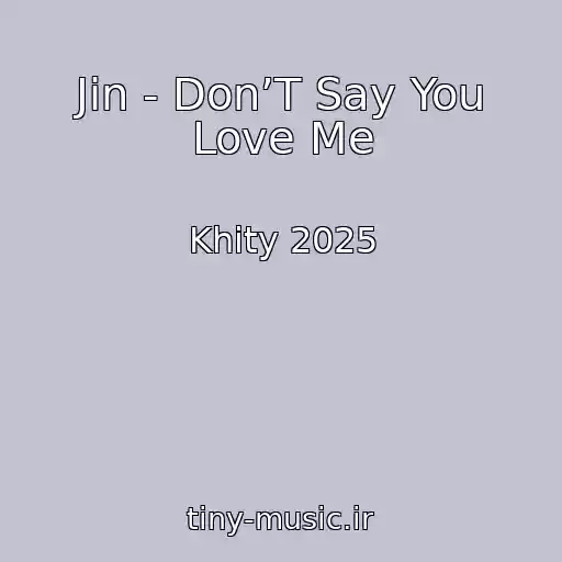 کاور آهنگ Jin - Don’T Say You Love Me از Khity 2025
