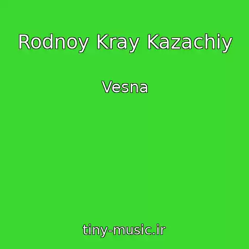 کاور آهنگ Rodnoy Kray Kazachiy از Vesna