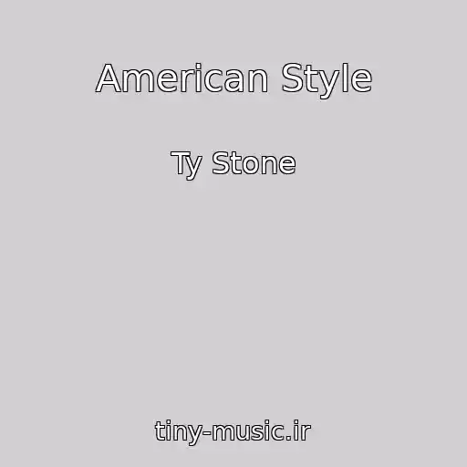 کاور آهنگ American Style از Ty Stone