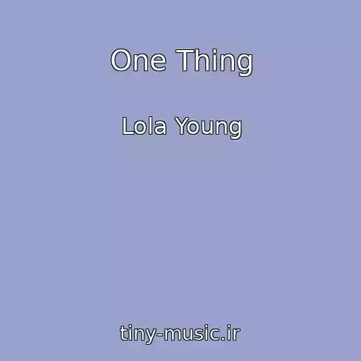 کاور آهنگ One Thing از Lola Young