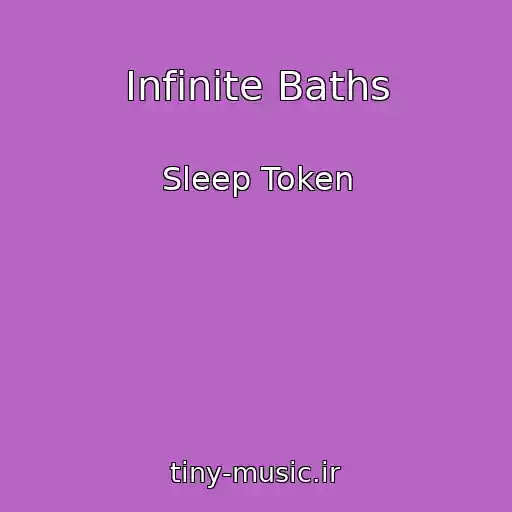 کاور آهنگ Infinite Baths از Sleep Token