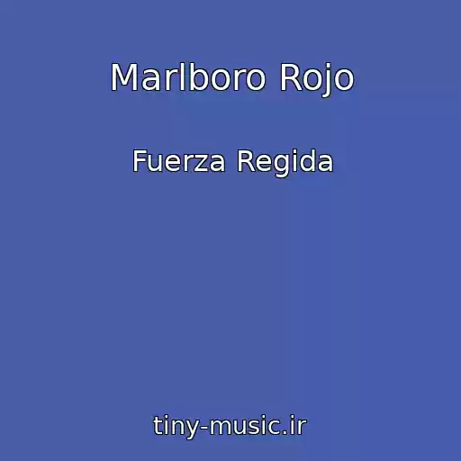 کاور آهنگ Marlboro Rojo از Fuerza Regida