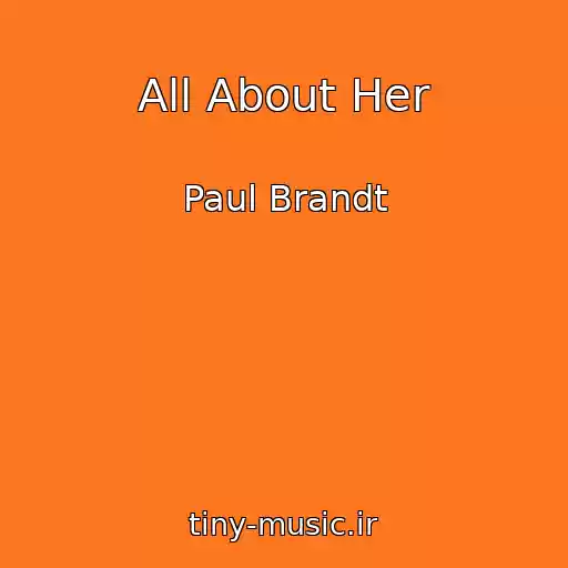 کاور آهنگ All About Her از Paul Brandt