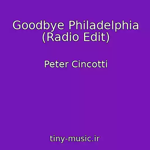کاور آهنگ Goodbye Philadelphia (Radio Edit) از Peter Cincotti