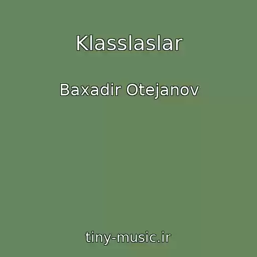 کاور آهنگ Klasslaslar از Baxadir Otejanov