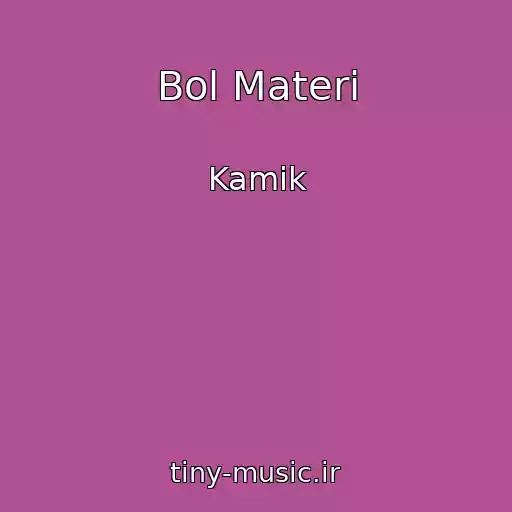 کاور آهنگ Bol Materi از Kamik