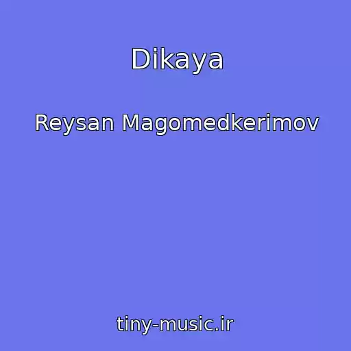کاور آهنگ Dikaya از Reysan Magomedkerimov