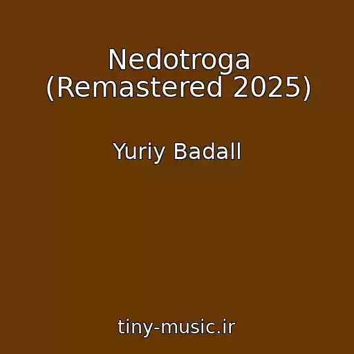 کاور آهنگ Nedotroga (Remastered 2025) از Yuriy Badall