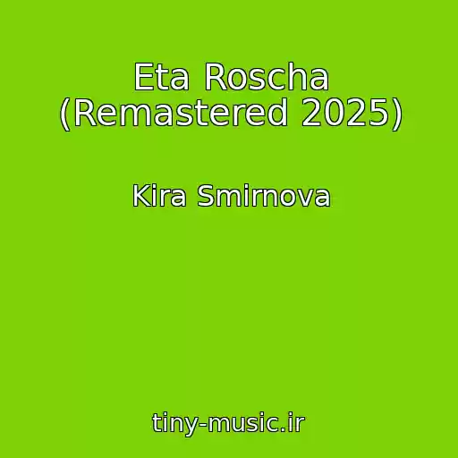 کاور آهنگ Eta Roscha (Remastered 2025) از Kira Smirnova
