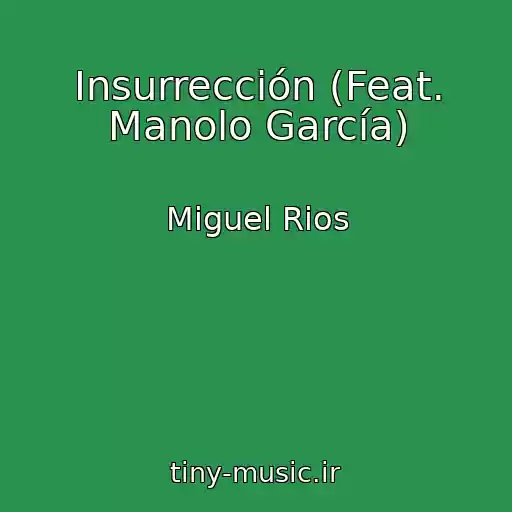 کاور آهنگ Insurrección (Feat. Manolo García) از Miguel Rios