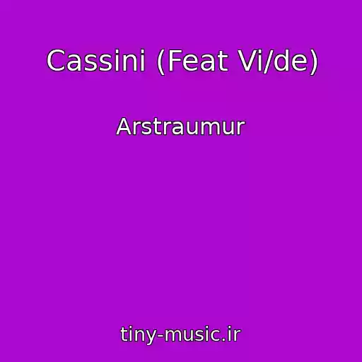 کاور آهنگ Cassini (Feat Vi/de) از Arstraumur