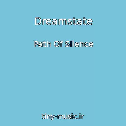 کاور آهنگ Dreamstate از Path Of Silence
