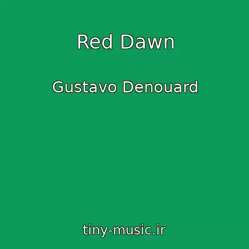 کاور آهنگ Red Dawn از Gustavo Denouard