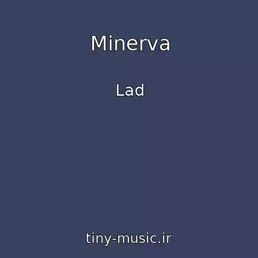 کاور آهنگ Minerva از Lad