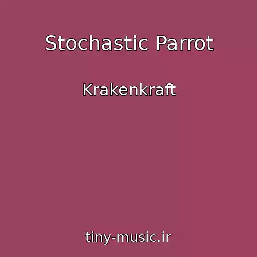 کاور آهنگ Stochastic Parrot از Krakenkraft