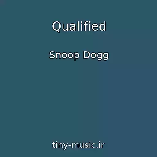 کاور آهنگ Qualified از Snoop Dogg