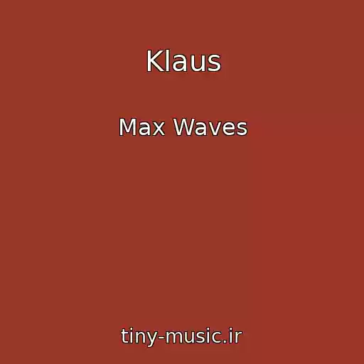 کاور آهنگ Klaus از Max Waves
