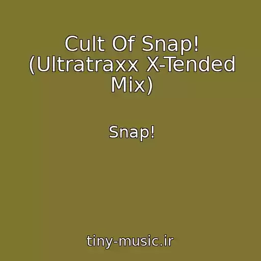 کاور آهنگ Cult Of Snap! (Ultratraxx X-Tended Mix) از Snap!