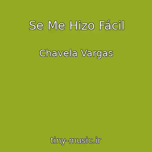 کاور آهنگ Se Me Hizo Fácil از Chavela Vargas