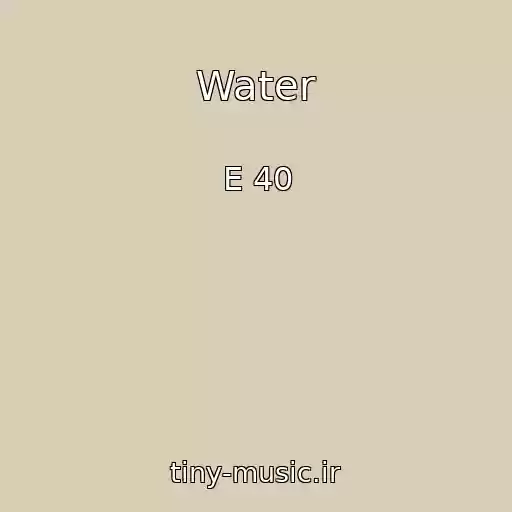 کاور آهنگ Water از E 40