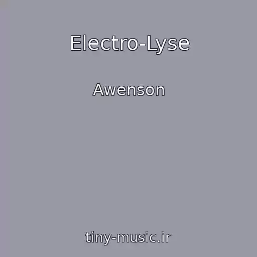 کاور آهنگ Electro-Lyse از Awenson