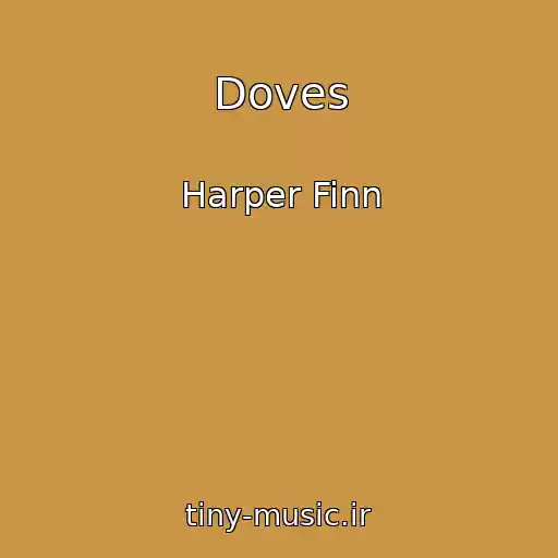 کاور آهنگ Doves از Harper Finn