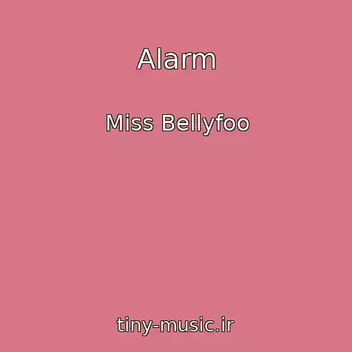 کاور آهنگ Alarm از Miss Bellyfoo