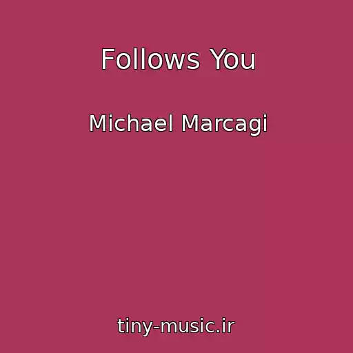 کاور آهنگ Follows You از Michael Marcagi