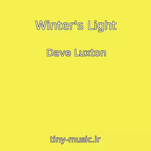 کاور آهنگ Winter's Light از Dave Luxton