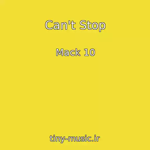 کاور آهنگ Can't Stop از Mack 10