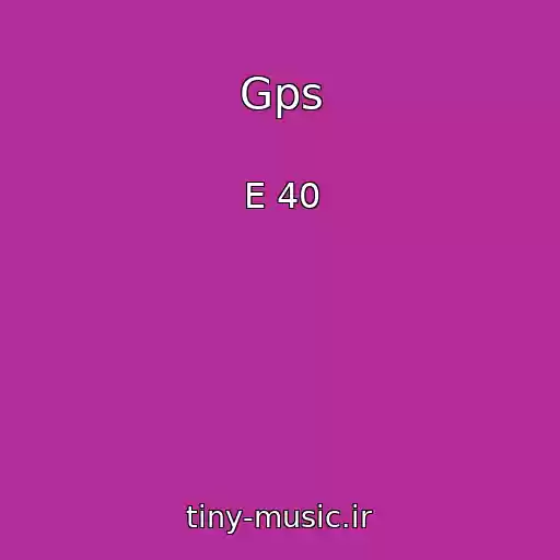کاور آهنگ Gps از E 40