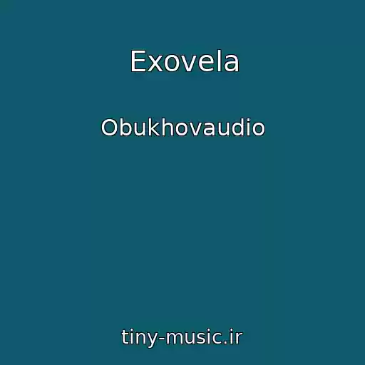 کاور آهنگ Exovela از Obukhovaudio