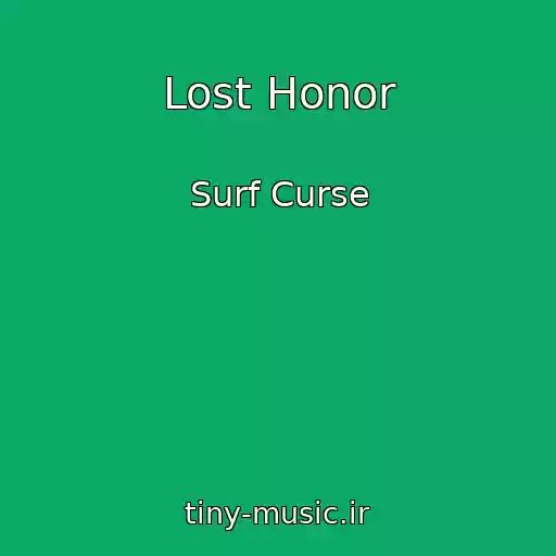 کاور آهنگ Lost Honor از Surf Curse