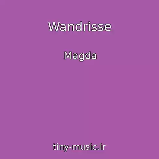 کاور آهنگ Wandrisse از Magda