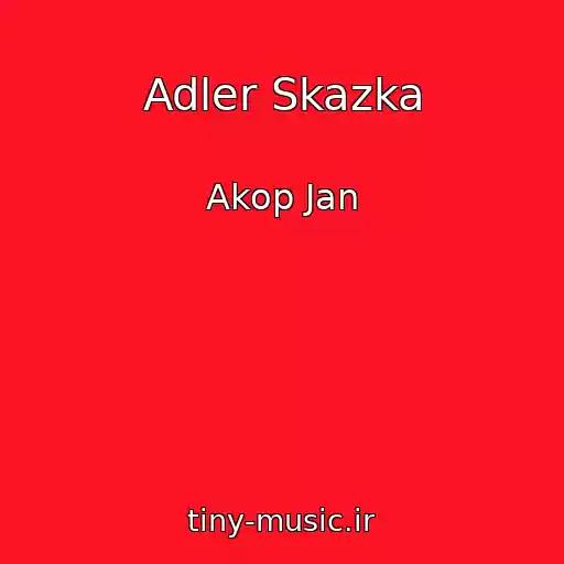 کاور آهنگ Adler Skazka از Akop Jan