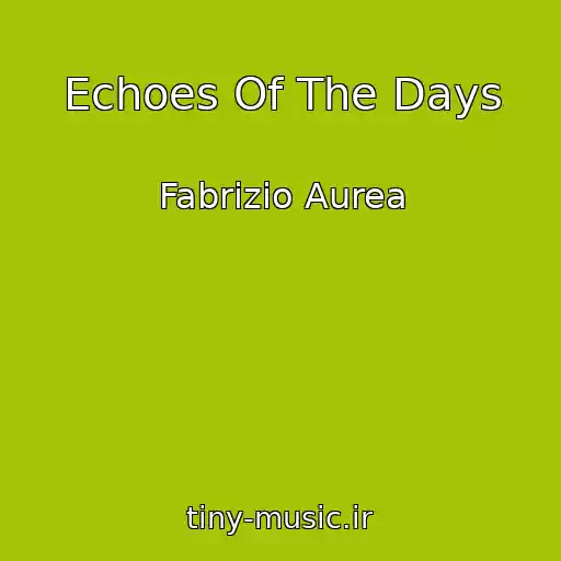 کاور آهنگ Echoes Of The Days از Fabrizio Aurea