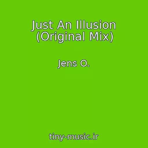 کاور آهنگ Just An Illusion (Original Mix) از Jens O.