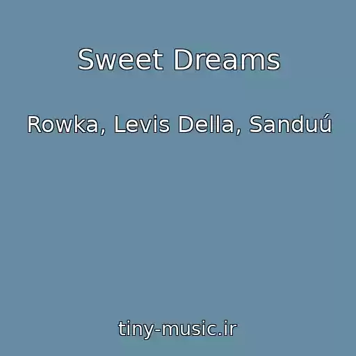 کاور آهنگ Sweet Dreams از Rowka, Levis Della, Sanduú