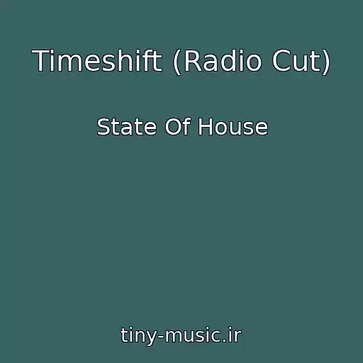کاور آهنگ Timeshift (Radio Cut) از State Of House