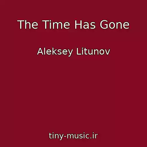 کاور آهنگ The Time Has Gone از Aleksey Litunov