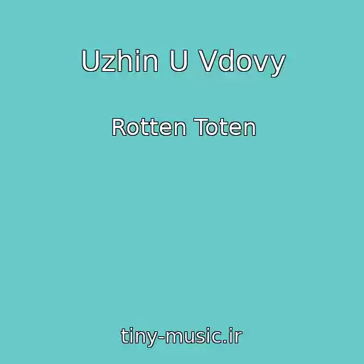 کاور آهنگ Uzhin U Vdovy از Rotten Toten
