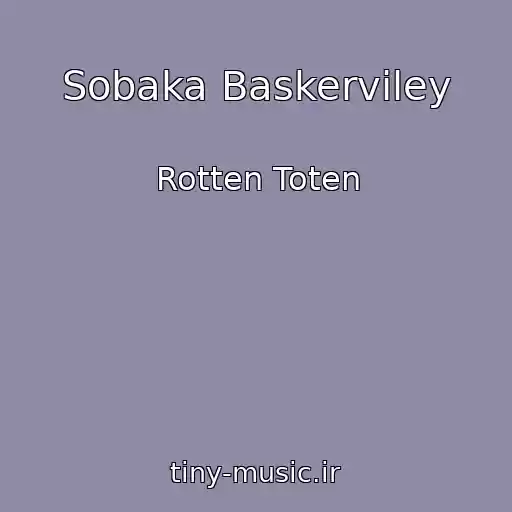کاور آهنگ Sobaka Baskerviley از Rotten Toten