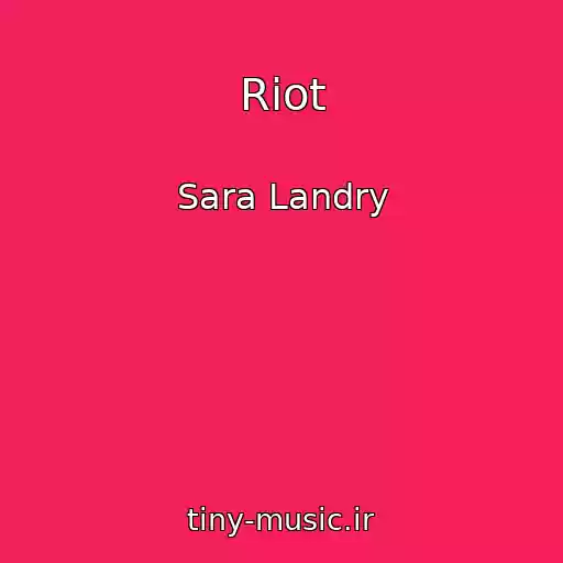 کاور آهنگ Riot از Sara Landry