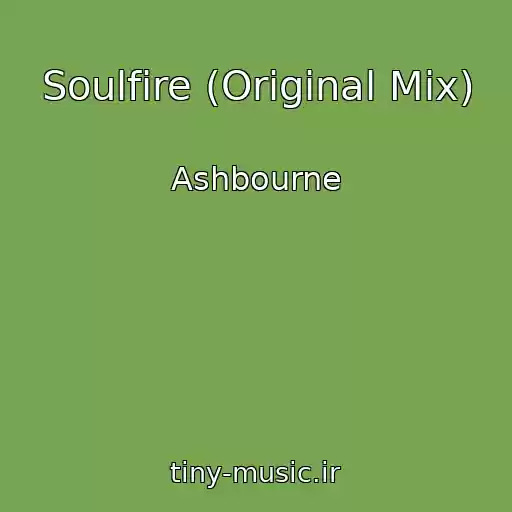 کاور آهنگ Soulfire (Original Mix) از Ashbourne