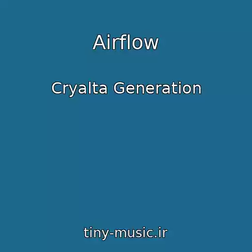 کاور آهنگ Airflow از Cryalta Generation