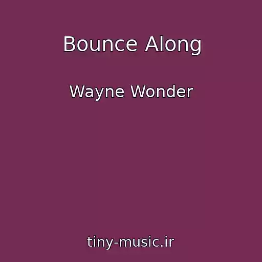 کاور آهنگ Bounce Along از Wayne Wonder