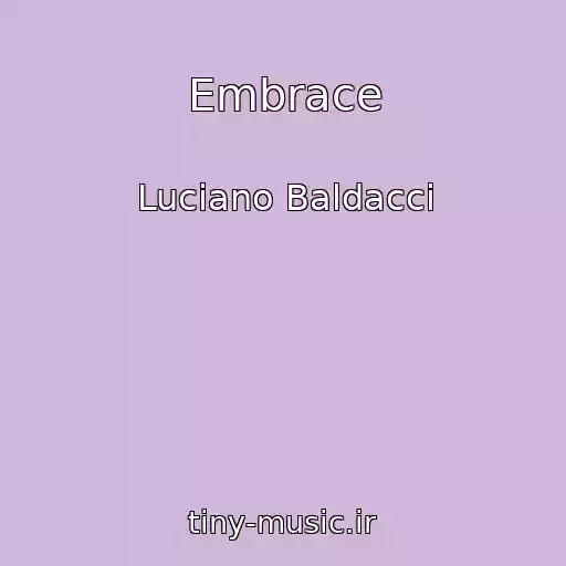 کاور آهنگ Embrace از Luciano Baldacci